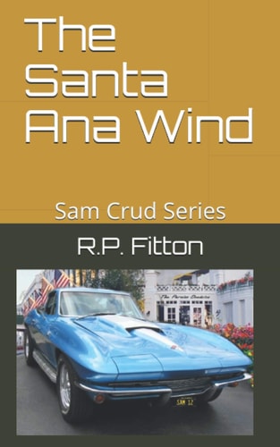 The Santa Ana Wind Sam Crud Series