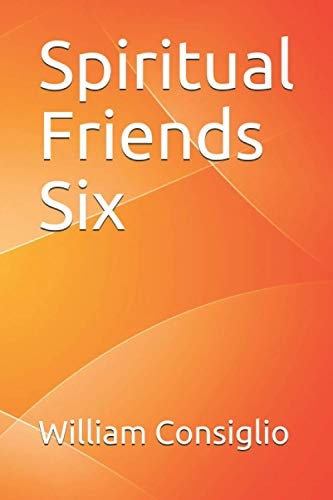 Spiritual Friends Six