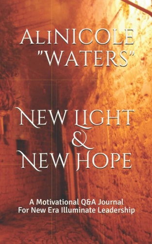 New Light & New Hope A Motivational Q&A Journal For New Era Illuminate Leadership