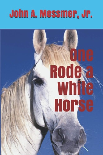 One Rode a White Horse