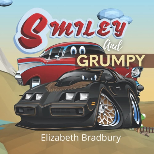 Smiley and Grumpy This Remarkable Full-Colour Children's Picture Book and Story Is about Two Young Boys, William and Tom, and Their Encounter with Two Old Cars, Smiley and Grumpy
