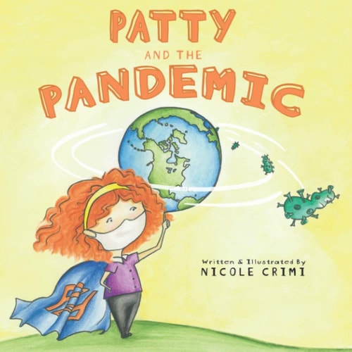 Patty and the Pandemic A COVID-19 Education Book