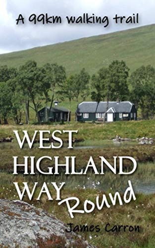 West Highland Way Round A 99km Walking Trail in the Scottish Highlands
