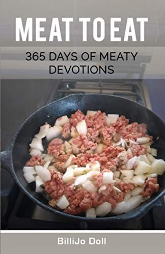 Meat to Eat 365 Days of Meaty Devotions