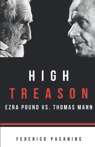 High Treason Ezra Pound Vs. Thomas Mann