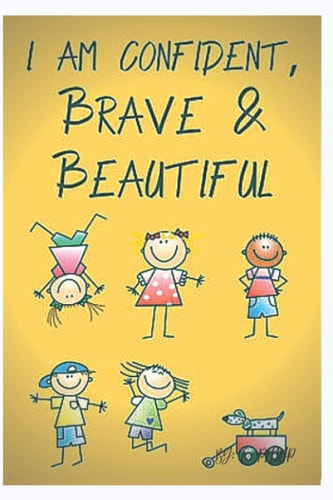 I Am Confident, Brave and Beautiful A Coloring Book for Girls 2020 and 2021