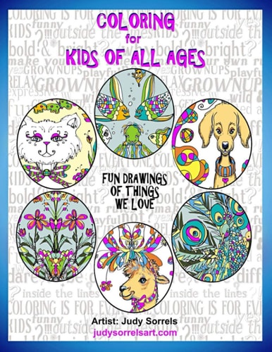 Coloring Book for Kids of All Ages Art by Judy Sorrels