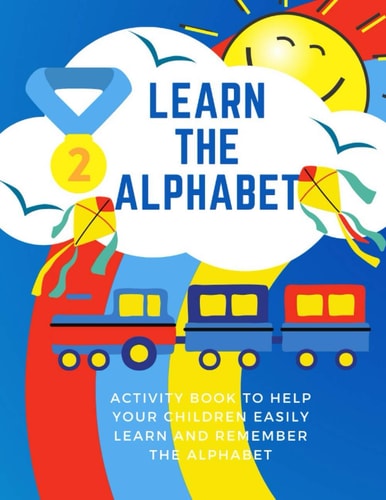 Learn The Alphabet Activity Book to Help Your Children Easily Learn and Remember the Alphabet Blue Workbook, Large Size 8.5x11 Inches, for Boys