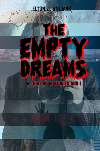 The Empty Dreams A Trial of 12 Stories and 1