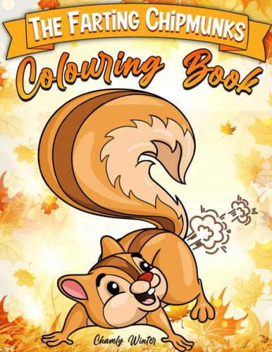 The Farting Chipmunks Coloring Book Super Cute Farting Chipmunks Coloring Pages For Kids