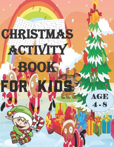 Christmas Activity Book for Kids Ages 4-8 Coloring Pages, Mazes and Search Word More!