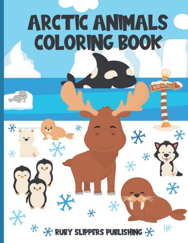 Arctic Animals Coloring Book Cute Seal, Whale, Penguin, Fox and Moose Coloring Book For Kids
