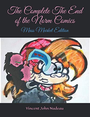 The Complete The End of the Norm Comics Mass Market Edition