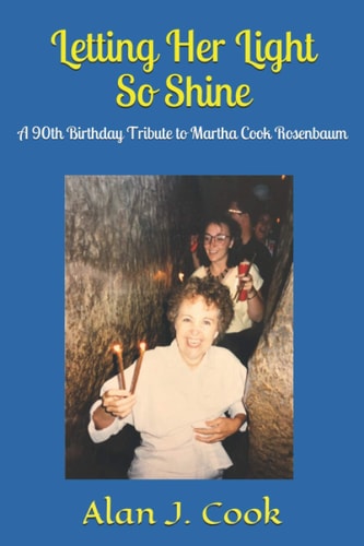 Letting Her Light So Shine A 90th Birthday Tribute to Martha Cook Rosenbaum