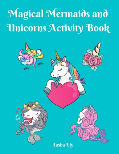 Magical Mermaid and Unicorn Activity Book