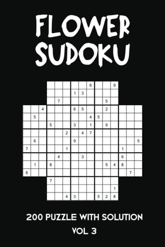 Flower Sudoku 200 Puzzle with Solution Vol 3 Sudoku Variation Similar to Samurai Sudoku