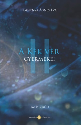 A Kék Vér Gyermekei AZ Isis-Kód
