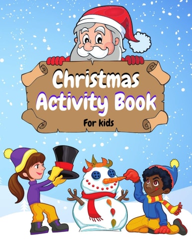 Christmas Activity Book for Kids Mazes, Coloring Pages, Word Search, Find Differences, Shadow Matching and More! For Girls and Boys Ages 4-8 .