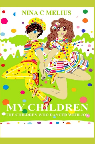 My Children The Children Who Danced with Joy