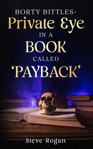 Borty Bittles - Private Eye in A Book Called 'Payback'