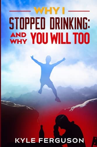 Why I Stopped Drinking And Why You Will Too