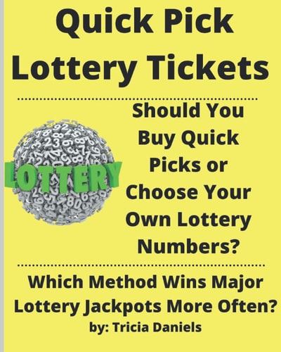 Quick Pick Lottery Tickets Should You Buy Quick Picks Or Choose Your Own Lottery Numbers? Which Method Wins Major Lottery Jackpots More Often?