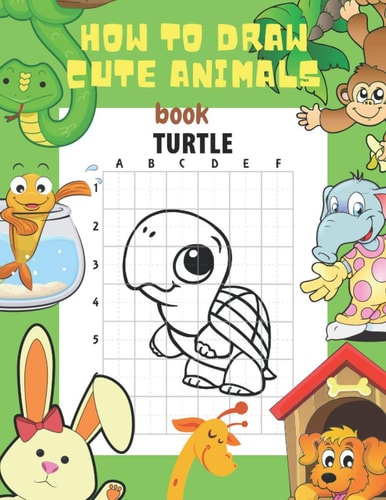 How to Draw Cute Animals Book 50 Cute Animal Illustrations to Help Your Kids Learn How to Draw and Enhance Their Observation and Proportion Skills