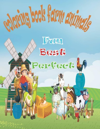Coloring Book Farm Animals Fun Best Perfect FOR Kids (Fun Best Perfect Coloring Pages of Animals on the Farm)
