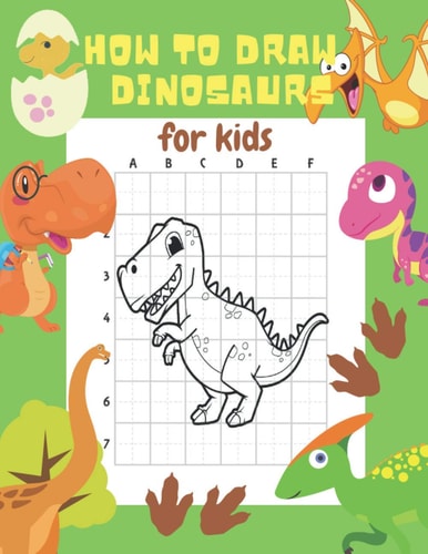 How to Draw Dinosaurs for Kids 24 Cute Dinosaur Illustrations. How to Draw for Kids Step by Step. How to Draw All the Things for Kids