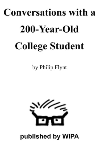 Conversations with a 200-Year Old College Student