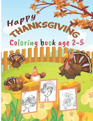 Happy Thanksgiving Coloring Book Age 2-5 For Kids to Celebrate Thanksgiving Holiday