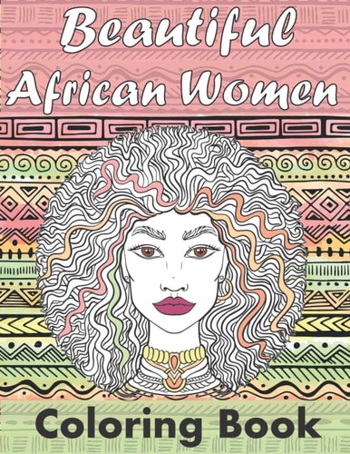 Beautiful African Women Coloring Book Adult Coloring Book With African Women Portraits