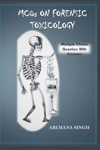 MCQs on Forensic Toxicology Multiple Choice Question with Answers