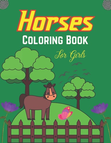 Horses Coloring Book For Girls The Cute Horse and Pony Coloring Book for Children's Gifts