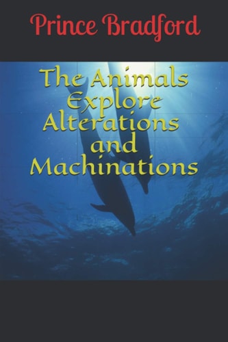 The Animals Explores Alterations and Machinations