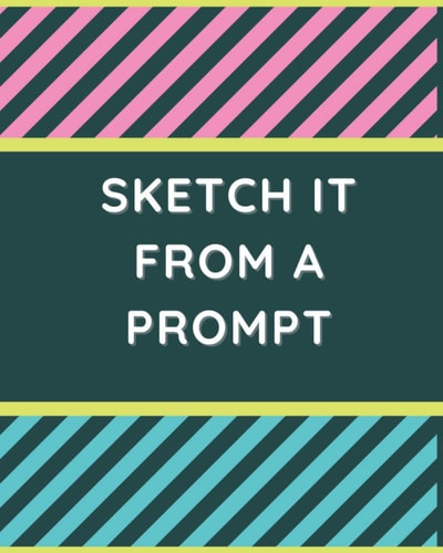 Sketch it From a Prompt 51 Drawn Prompt Ideas to Get Kids' Creativity Flowing