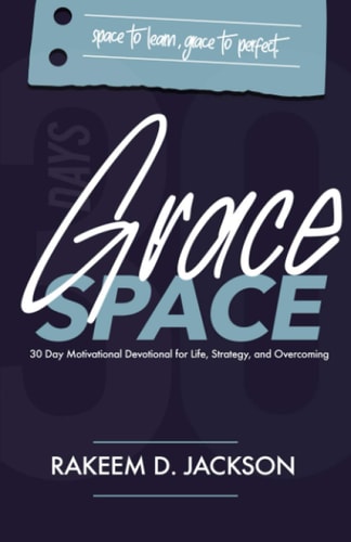 Grace Space 30 Days of Motivation and Devotion for Life