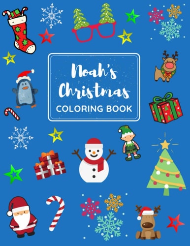 Noah's Christmas Coloring Book A Big Christmas Coloring Book for Kids Ages 4-8