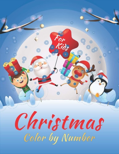 Christmas Color by Number Book Multiple Unique Christmas Color By Number Design for Drawing and Coloring Perfect for Kids, Girls, Toddlers