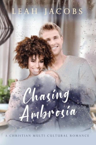 Chasing Ambrosia A Christian Multi-Cultural Romance