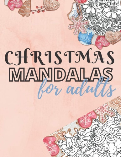 Christmas Mandalas for Adults 8.5 X 11 In. 50 Christmas Coloring Pages