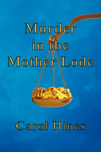 Murder in the Mother Lode