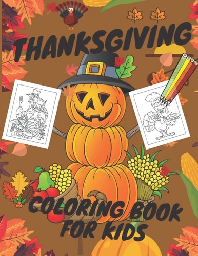 Thanksgiving Coloring Book for Kids Magic Design Pumpkin Turkey Corn and More for Toddlers