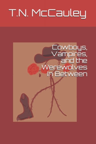 Cowboys, Vampires, and the Werewolves In Between