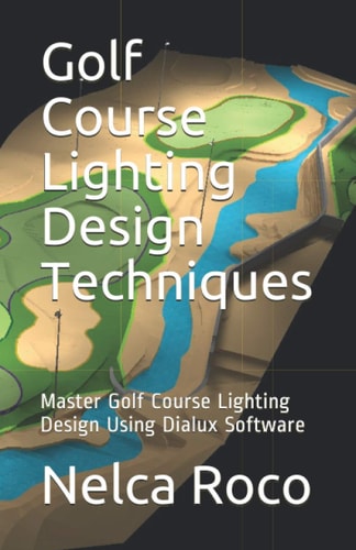 Golf Course Lighting Design Techniques Master Golf Course Lighting Design Using Dialux Software