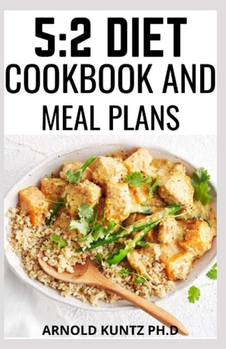 5 2 Diet Cookbook and Meal Plans: Diet Guide, Meal Plan and Recipes Tomloose Weight for Beginners and Dummies