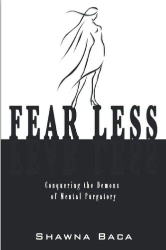 Fear Less Conquering the Demons of Mental Purgatory
