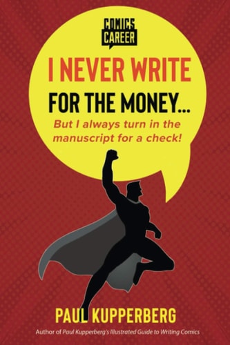 I Never Write for the Money... But I Always Turn in the Manuscript for a Check!