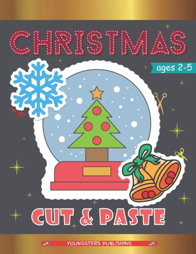Christmas Cut and Paste Scissor Skills Workbook for Kids Ages 2-5 with Xmas Characters - Perfect Gift for Kids, Toddlers and Preschoolers
