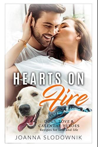 Hearts on Fire Dogs, Love, and Calendar Heroes